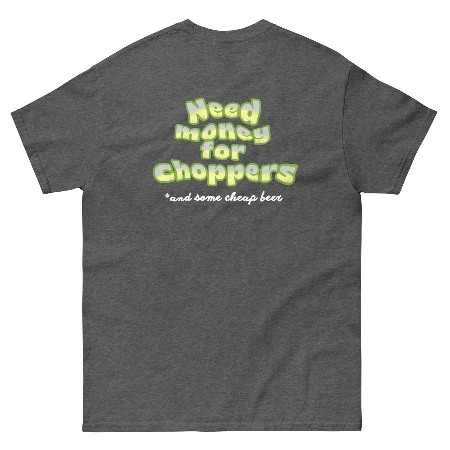 Need money for choppers t-shirt